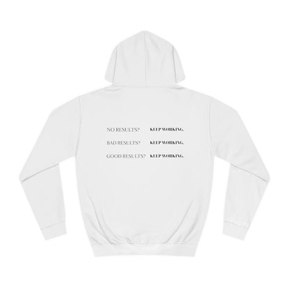 KEEP WORKING - HOODIE