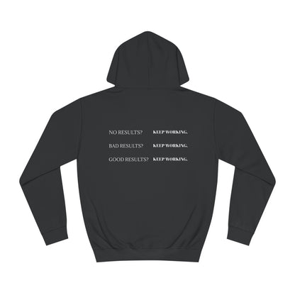 KEEP WORKING - HOODIE